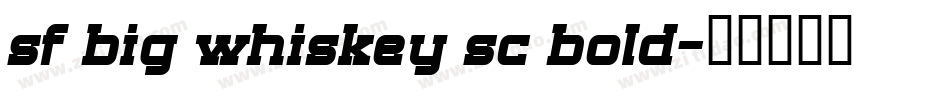 sf big whiskey sc bold字体转换